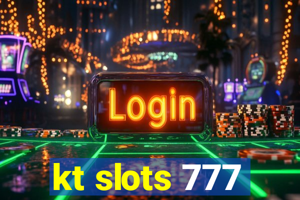 kt slots 777